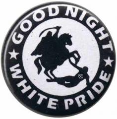 Zum 50mm Button "Good night white pride - Reiter" für 1,20 € gehen.