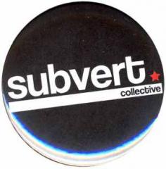 Zum 50mm Button "Subvert Collective" für 1,36 € gehen.