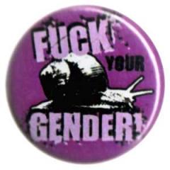 Zum 25mm Button "fuck your gender" für 0,80 € gehen.