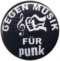 Zum 25mm Button "Gegen Musik - für Punk" für 0,80 € gehen.
