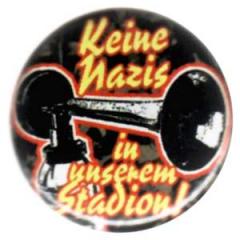 Zum 25mm Button "Keine Nazis in unserem Stadion" für 0,80 € gehen.