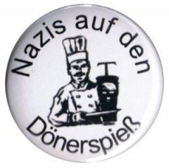 Zum 25mm Button "Nazis auf den Dönerspieß" für 0,90 € gehen.