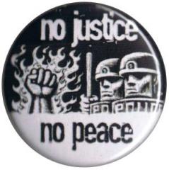 Zum 25mm Button "No justice no peace" für 0,90 € gehen.