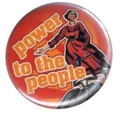Zum 25mm Button "Power to the people" für 0,90 € gehen.