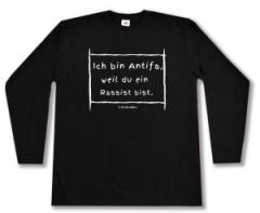 Zum Longsleeve "Ich bin Antifa, weil du ein Rassist bist" für 14,62 € gehen.
