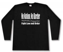 Zum Longsleeve "No Nation, No Border - Fight Law And Order" für 13,12 € gehen.