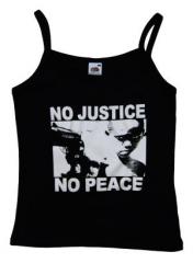 Zum Trägershirt "No Justice - No Peace" für 15,00 € gehen.