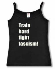 Zum Trägershirt "Train hard fight fascism !" für 15,00 € gehen.