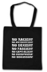 Zur Baumwoll-Tragetasche "No Racism! No Antisemitism! No Sexism! No Fascism! No Capitalism! No Homophobia! No Discussion" für 4,00 € gehen.