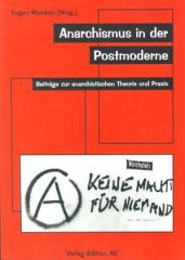 Zum Buch "Anarchismus in der Postmoderne" von Jürgen Mümken (Hrsg.) für 11,80 € gehen.