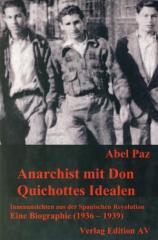 Zum Buch "Anarchist mit Don Quichottes Idealen" von Abel Paz für 16,00 € gehen.