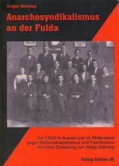 Zum Buch "Anarchosyndikalismus an der Fulda" von Jürgen Mümken für 11,80 € gehen.