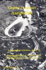 Zum Buch "Antipolitik" von Gustav Landauer für 18,00 € gehen.
