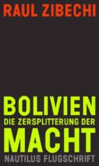 Zum/zur  Buch "Bolivien" von Raúl Zibechi für 15,90 € gehen.