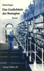Zum Buch "Das Gedächtnis der Besiegten" von Michel Ragon für 24,50 € gehen.
