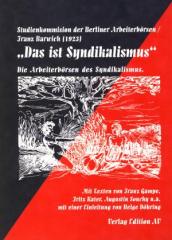 Zum/zur  Buch "Das ist Syndikalismus - Die Arbeiterbörsen des Syndikalismus" von Studienkommission der Berliner Arbeiterbörsen / Franz Barwich (1923) für 11,00 € gehen.