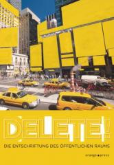 Zum/zur  Buch "Delete!" von Hrsg. Rainer Dempf, Siegfried Mattl und Christoph Steinbrener für 18,00 € gehen.