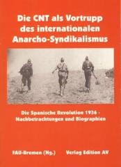 Zum Buch "Die CNT als Vortrupp des internationalen Anarcho-Syndikalismus" von FAU Bremen (Hrsg.) für 14,00 € gehen.