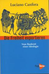 Zum Buch "Die Freiheit exportieren" von Luciano Canfora für 9,90 € gehen.