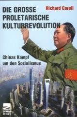 Zum Buch "Die große proletarische Kulturrevolution" von Richard Corell für 14,90 € gehen.