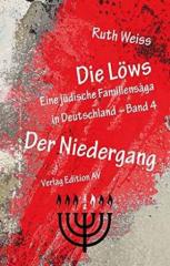 Zum Buch "Die Löws Der Niedergang" von Ruth Weiss für 16,00 € gehen.
