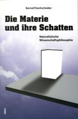Zum Buch "Die Materie und ihre Schatten" von Bernulf Kanitscheider für 20,00 € gehen.