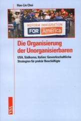 Zum Buch "Die Organisierung der Unorganisierbaren" von Hae-Lin Choi für 29,80 € gehen.