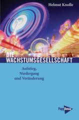 Zum Buch "Die Wachstumsgesellschaft" von Helmut Knolle für 12,90 € gehen.