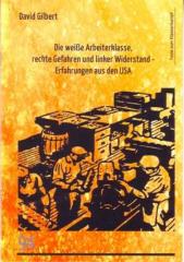 Zum Buch "Die weiße Arbeiterklasse, rechte Gefahren und linker Widerstand" von David Gilbert für 2,50 € gehen.