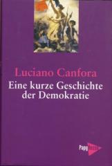 Zum Buch "Eine kurze Geschichte der Demokratie" von Luciano Canfora für 24,90 € gehen.