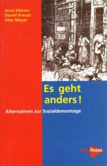 Zum Buch "Es geht anders!" von Arno Klönne, Daniel Kreutz und Otto Meyer für 13,90 € gehen.