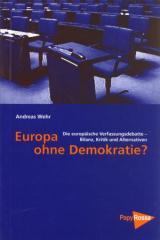 Zum Buch "Europa ohne Demokratie?" von Andreas Wehr für 12,90 € gehen.