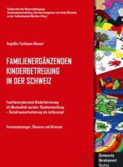 Zum Buch "Familienergänzende Kinderbetreuung in der Schweiz" von Angelika Tschanen-Hauser für 22,00 € gehen.