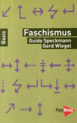 Zum Buch "Faschismus" von Guido Speckmann und Gerd Wiegel für 9,90 € gehen.
