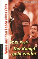 Zum Buch "FC Sankt Pauli - Der Kampf geht weiter" von Hermann Schmidt für 9,90 € gehen.