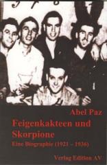 Zum Buch "Feigenkakteen und Skorpione" von Abel Paz für 14,00 € gehen.