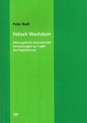 Zum Buch "Fetisch Wachstum" von Peter Radt für 17,80 € gehen.