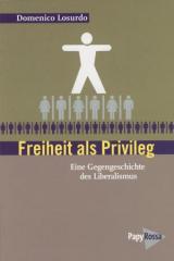 Zum Buch "Freiheit als Privileg" von Domenico Losurdo für 22,90 € gehen.