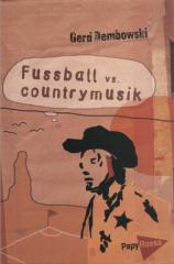 Zum Buch "Fußball vs. Countrymusik" von Gerd Dembowski für 12,90 € gehen.
