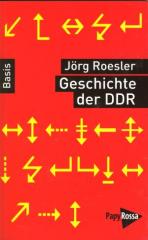 Zum Buch "Geschichte der DDR" von Jörg Roesler für 9,90 € gehen.