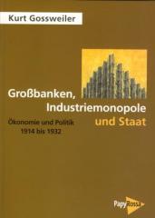 Zum Buch "Großbanken, Industriemonopole und Staat" von Kurt  Gossweiler für 24,00 € gehen.