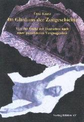 Zum Buch "Im Glashaus der Zeitgeschichte" von Fred Kautz für 12,50 € gehen.
