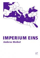 Zum Buch "Imperium Eins" von Ambros Waibel für 12,00 € gehen.