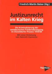 Zum Buch "Justizunrecht im Kalten Krieg" von Friedrich Martin Balzer (Hrsg.) für 24,00 € gehen.