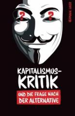 Zum Buch "Kapitalismuskritik und die Frage nach der Alternative" für 13,50 € gehen.