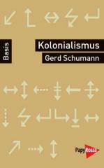 Zum Buch "Kolonialismus, Neokolonialismus, Rekolonisierung" von Gerd Schumann für 9,90 € gehen.