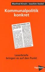 Zum Buch "Kommunalpolitik konkret" von Manfred Kirsch und Joachim Vockel für 8,00 € gehen.