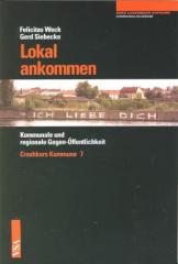 Zum Buch "Lokal ankommen" von Felicitas Weck und Gerd Siebecke für 7,50 € gehen.