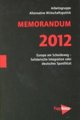 Zum Buch "Memorandum 2012" von Arbeitsgruppe Alternative Wirtschaftspolitik für 17,90 € gehen.