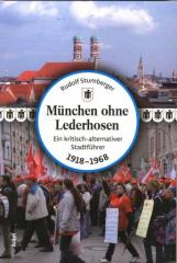 Zum Buch "München ohne Lederhosen" von Rudolf Stumberger für 16,00 € gehen.
